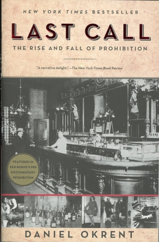 Last Call, The Rise and Fall of Prohibition