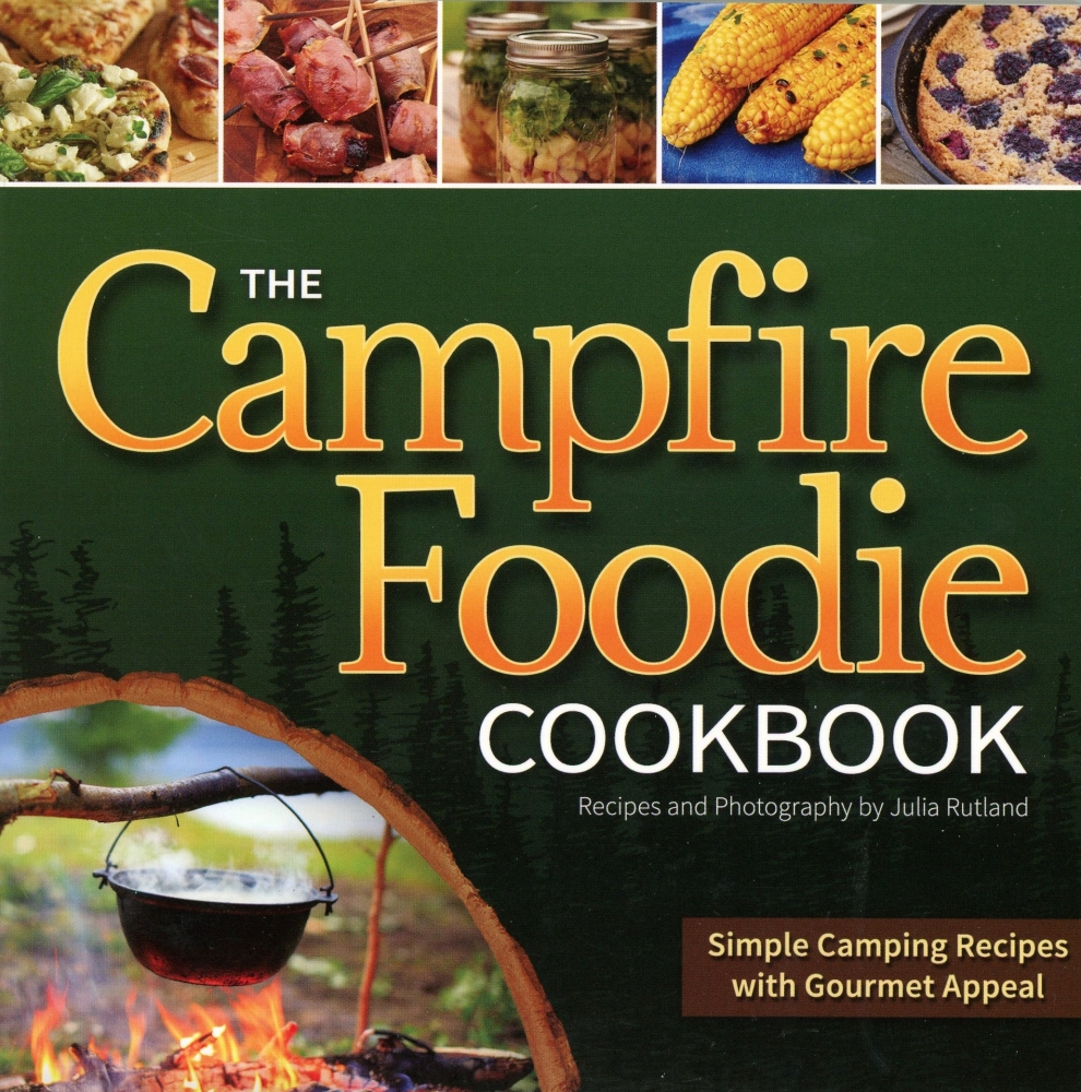 Campfire Foodie Cookbook: Recipes and Photography