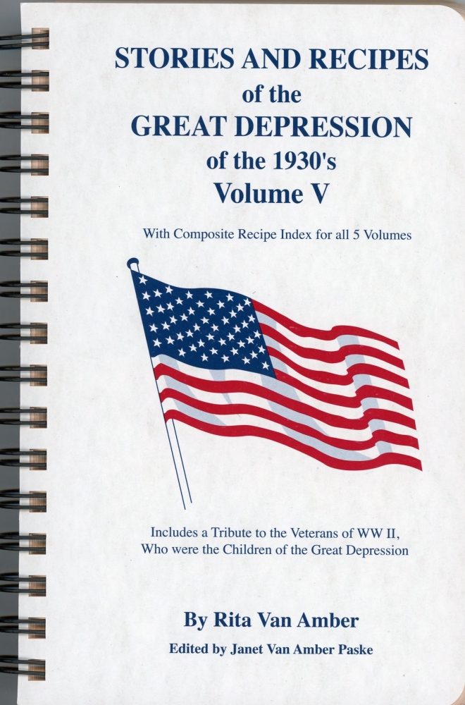 Stories and Recipes of the Great Depression of the 1930's:Vol. V