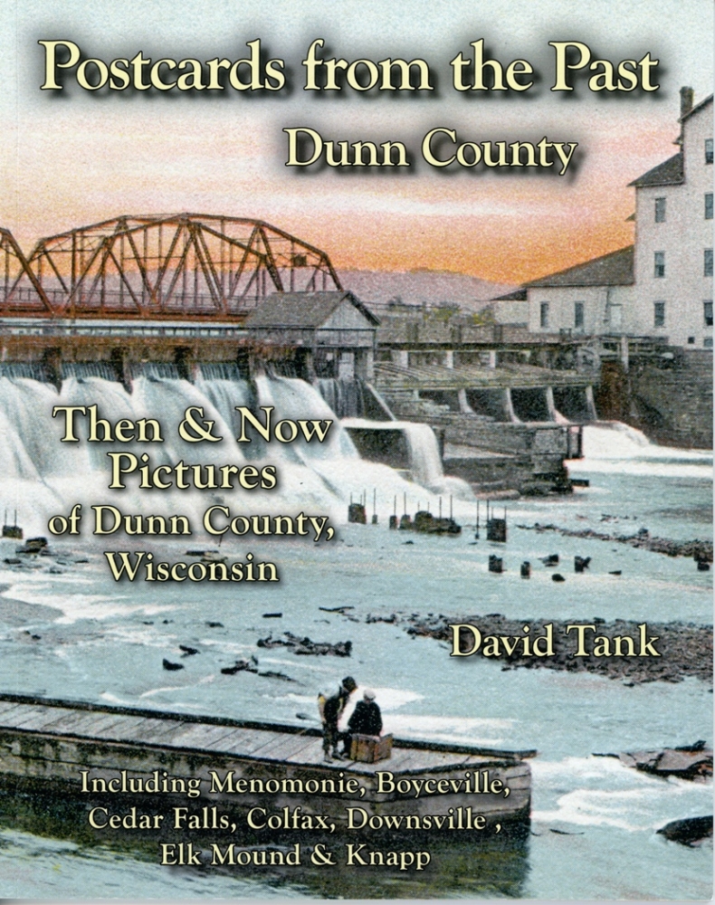 Postcards from the Past - Dunn County Then & Now Pictures of Dunn County, Wisconsin