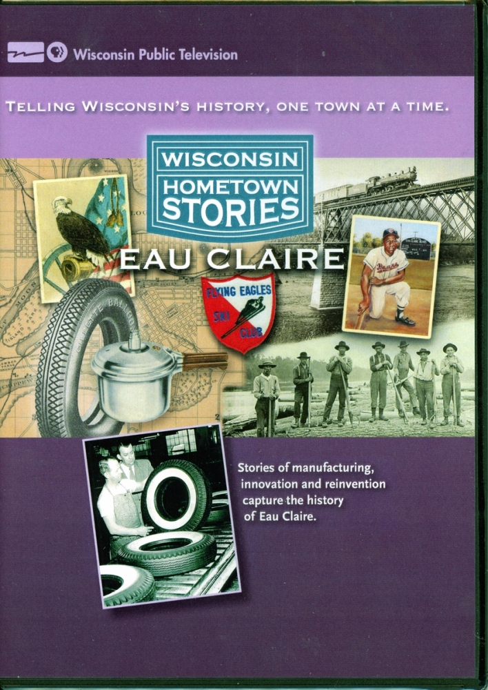 Wisconsin Hometown Stories: Eau Claire (DVD)